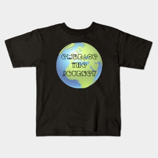 Roam the Globe: Embrace the Journey Ahead Kids T-Shirt